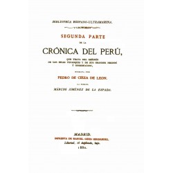 Segunda parte de la crónica del Perú , que trata del señorío de los incas yupanquis y de sus grandes hechos y gobernación