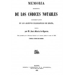 Memoria descriptiva de los Códices notables conservados en los Archivos eclesiásticos de España