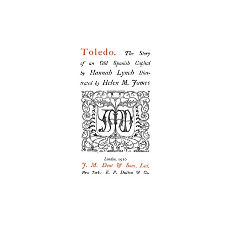 Toledo. The Story of an Old Spanish Capital