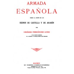 La Armada Española desde la unión de los Reinos de Castilla y Aragón