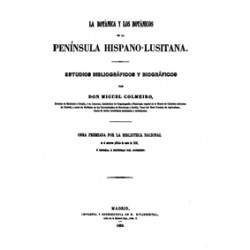 La botánica y los Botánicos de la Península Hispano-Lusitana