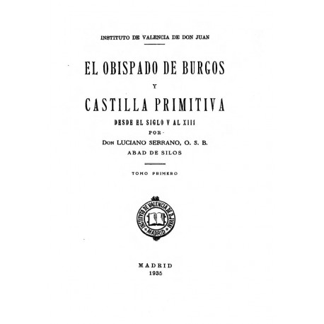 El Obispado de Burgos y Castilla primitiva desde el siglo V al siglo XII