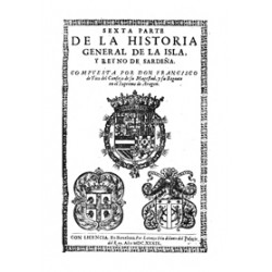 Sexta y Séptima parte de la Historia General de la Isla y Reyno de Sardeña