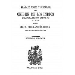 Tratado único y singular del origen  de los Indios del Perú, Méjico, Santa Fe y Chile