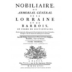 NObiliaire ou Armorial General de la Lorraine et du Barrois en forme de dictionnaire