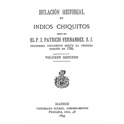 Relación historial de las misiones de Indios chiquitos que en el Paraguay tiene los padres de la Compañía de Jesús