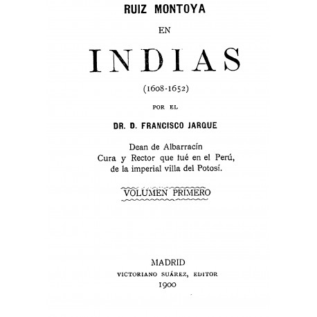 Ruiz Montoya en Indias ( 1608-1652)