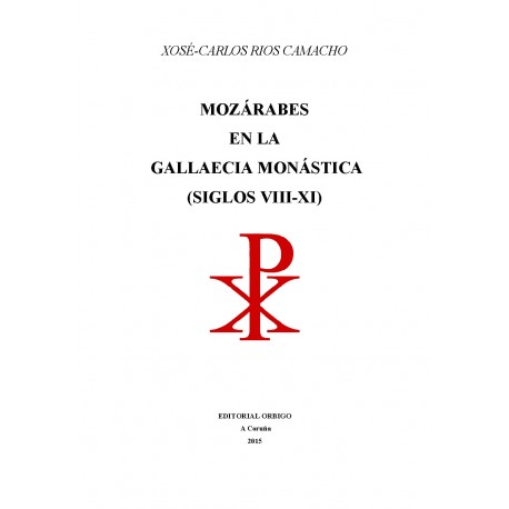 Mozárabes en la Gallaecia monástica ( siglos VIII-IX)
