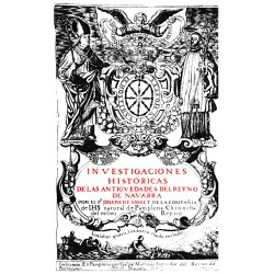 Investigaciones históricas de las antigüedades del Reino de Navarra