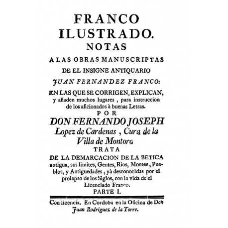 Franco ilustrado.Notas a las obras manuscritas de el insigne anticuario Juan Fernández Franco