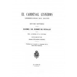 El Cardenal Cisneros.Gobernador del Reino.Estudio Histórico