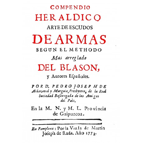 Compendio heráldico .Arte de escudos de Armas según el méthodo mas arreglado del Blasón y autores españoles