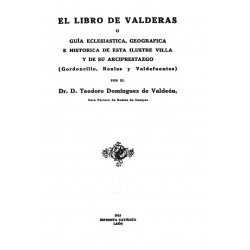El Libro de Valderas o Guía eclesíástica geográfica e histórica de esta ilustre villa y de su arciprestazgo