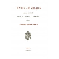 Cristóbal de Villalón: ingeniosa comparación entre lo antiguo y lo presente