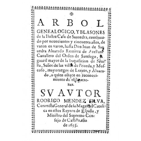 Arbol genealogico, y blasones de la ilustre casa de Saavedra