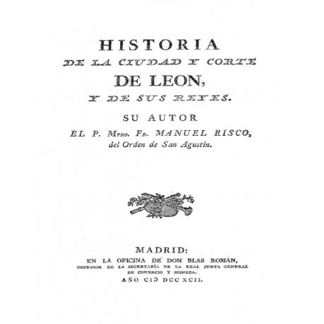 Historia de la Ciudad y corte de León y de sus reyes
