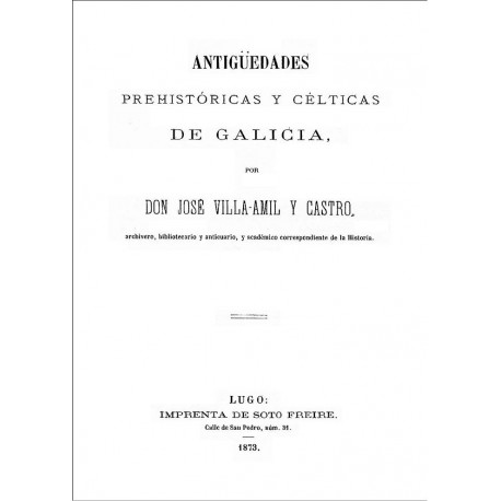 Antigüedades prehistóricas y célticas de Galicia