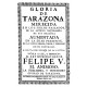 Gloria de Tarazona merecida en los siglos pasados de la antigua naturaleza de sus hazañas aumentada en la edad presente
