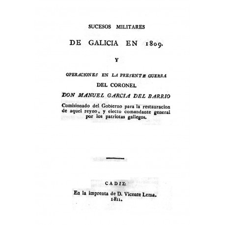 Sucesos militares de Galicia en 1809 y operaciones en la presente guerra del coronel don Manuel García del Barrio