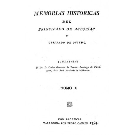 Memorias históricas del Principado de Asturias y Obispado de Oviedo, Tomo I