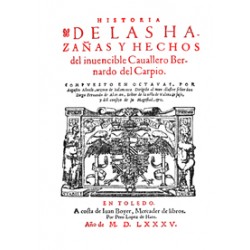 Historia de las Hazañas y hechos del invencible caballero Bernardo del Carpio, compuesto en octavas