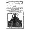 Origen de la sagrada orden de la Cavalleria que llaman Constantiniana, debaxo de la regla de San basilio , y titulo de San Jorge