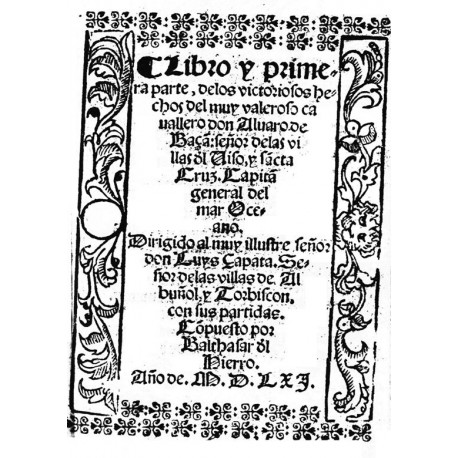 Libro y primera parte de los victoriosos hechos del muy valeroso caballero Alvaro de Bazan