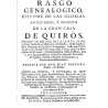 Rasgo Genealógico .Epitome de las glorias antigüedad y servicios de la gran Casa Quirós
