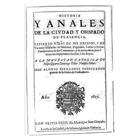 Historia y annales de la ciudad y obispado de Plasencia