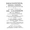 DESCRIPCION ARMAS, ORIGEN Y DESCENDENCIA DE LA MUY NOBLE Y ANTIGUA CASA DE CALDERON  DE LA BARCA Y SUS SUCESIONES
