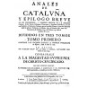Anales de Cataluña y epilogo breve de los progressos, y famosos hechos de la nacion catalana