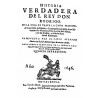 Historia verdadera del Rey Don Rodrigo en la cual se trata la causa principal de la pérdida de España