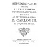 Representación contra el pretendido voto de Santiago que hace al rey nuestro señor D. Carlos III, el duque de Arcos
