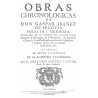 Obras cronológicas de Don Gaspar Ibañez de Segovia y Peralta