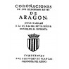 Coronaciones de los serenísimos Reyes de Aragón